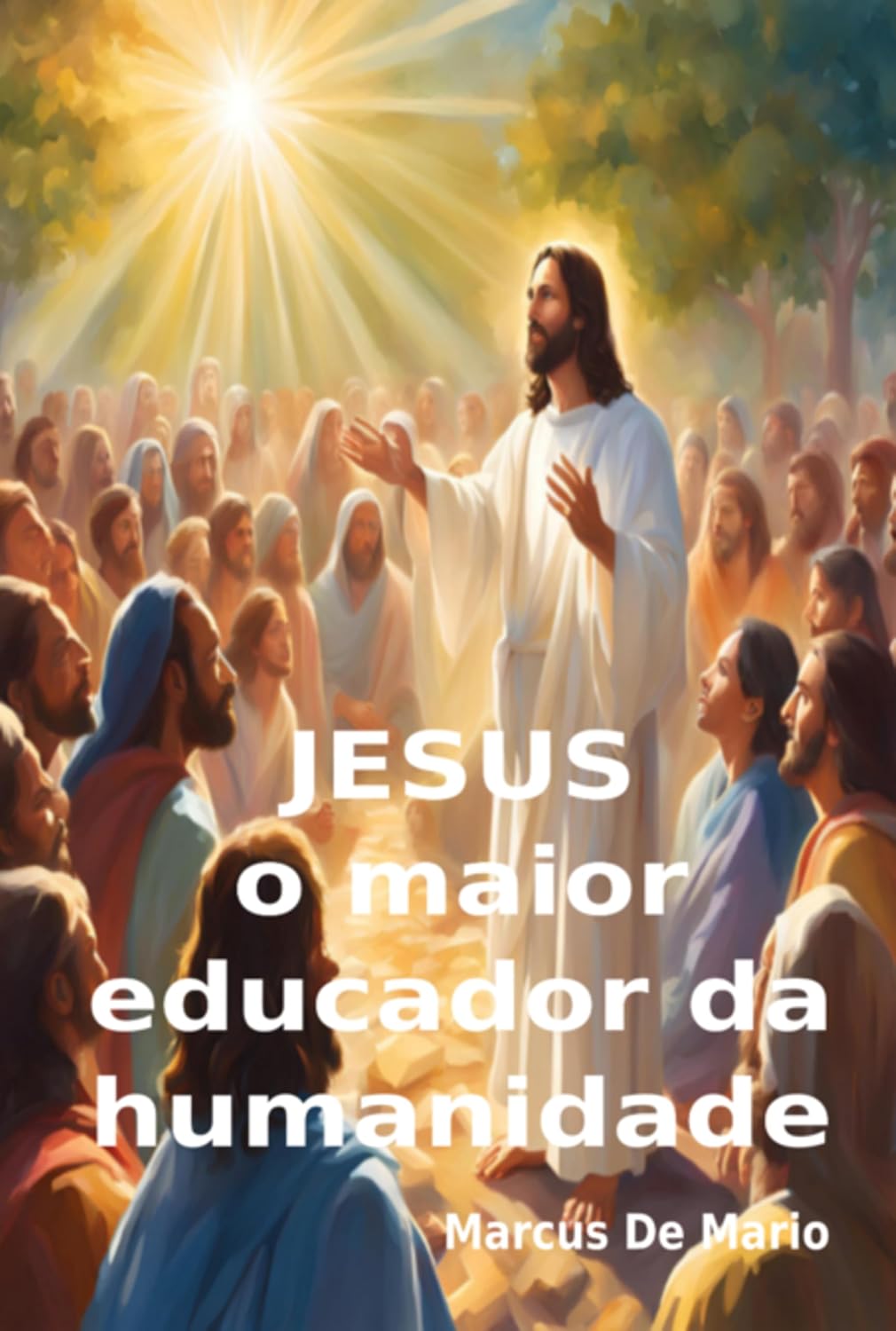 Jesus, O Maior Educador Da Humanidade baixar livro de graça