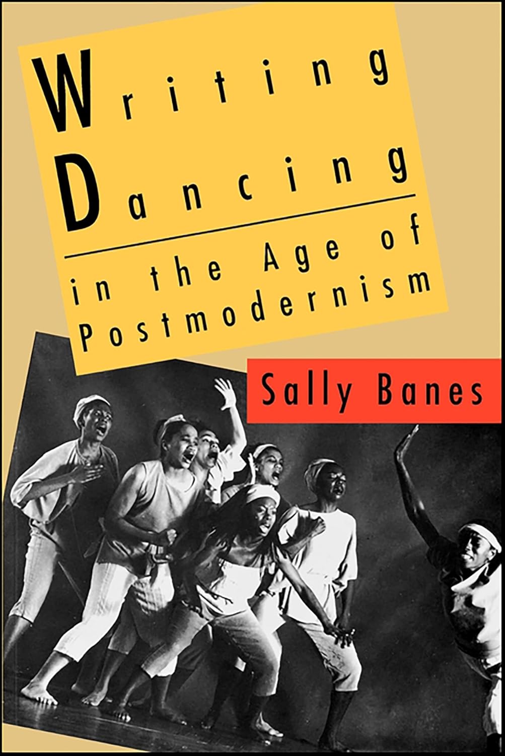 Writing Dancing in the Age of Postmodernism (English Edition)