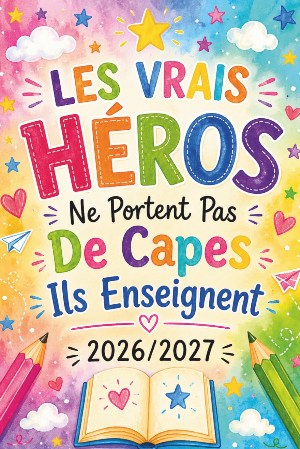 ler totalmente Les Vrais Héros Ne Portent Pas De Capes, Ils Enseignent: Cadeau Maitresse D'école Fin D'année | Agenda 2026 2027 (French Edition)