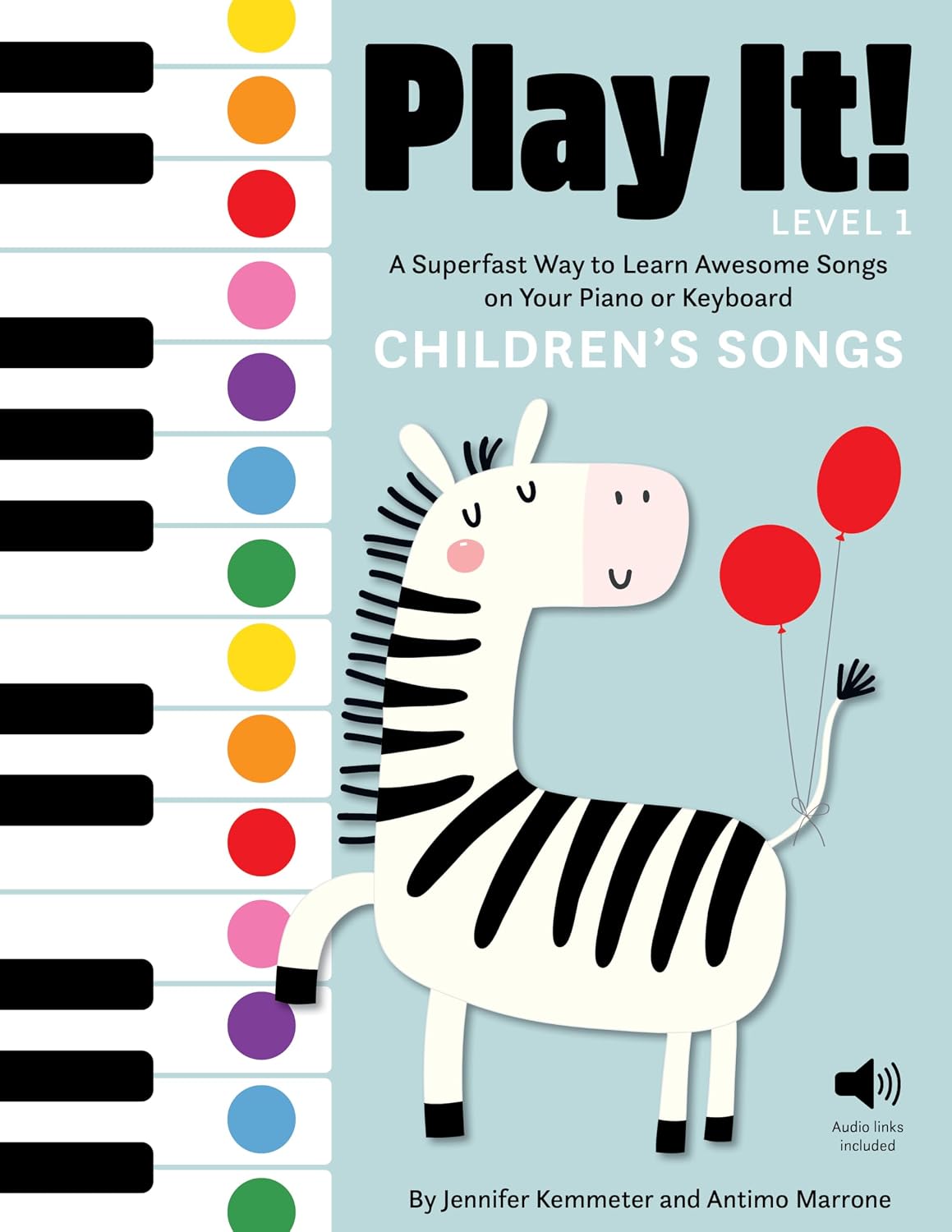 Play It! Children's Songs: A Superfast Way to Learn Awesome Songs on Your Piano or Keyboard baixar o livro de graça