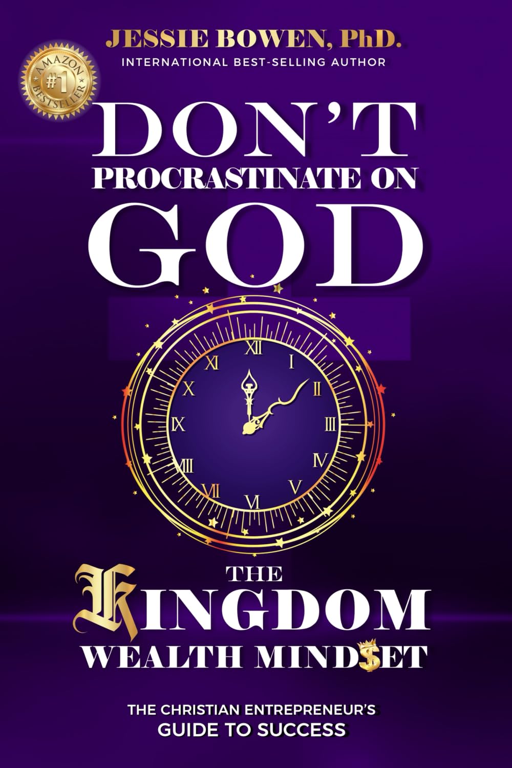 Don't Procrastinate on God: The Kingdom Wealth Mindset baixar o livro de graça