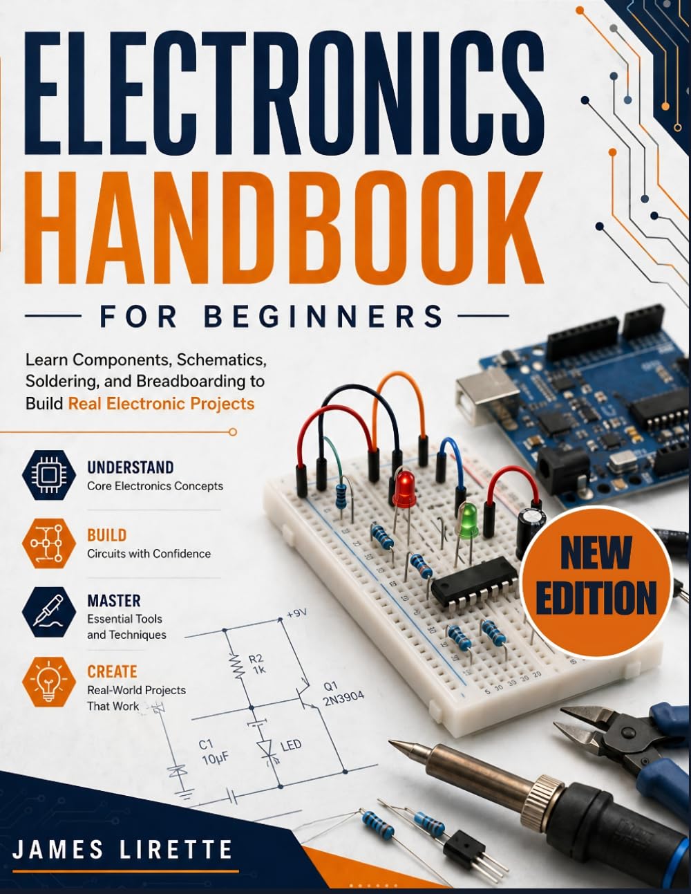 ELECTRONICS HANDBOOK FOR BEGINNERS: Learn Components, Schematics, Soldering, and Breadboarding to Build Real Electronic Projects baixar o livro de graça