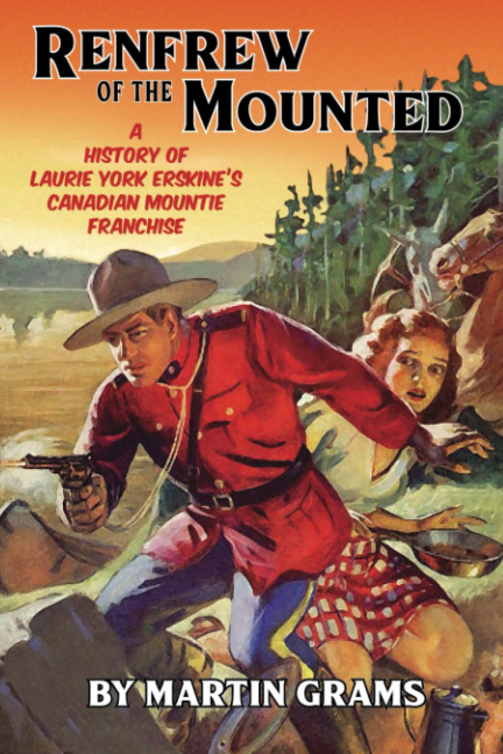 Renfrew of the Mounted: A History of Laurie York Erskine's Canadian Mountie Franchise baixar livro de graça
