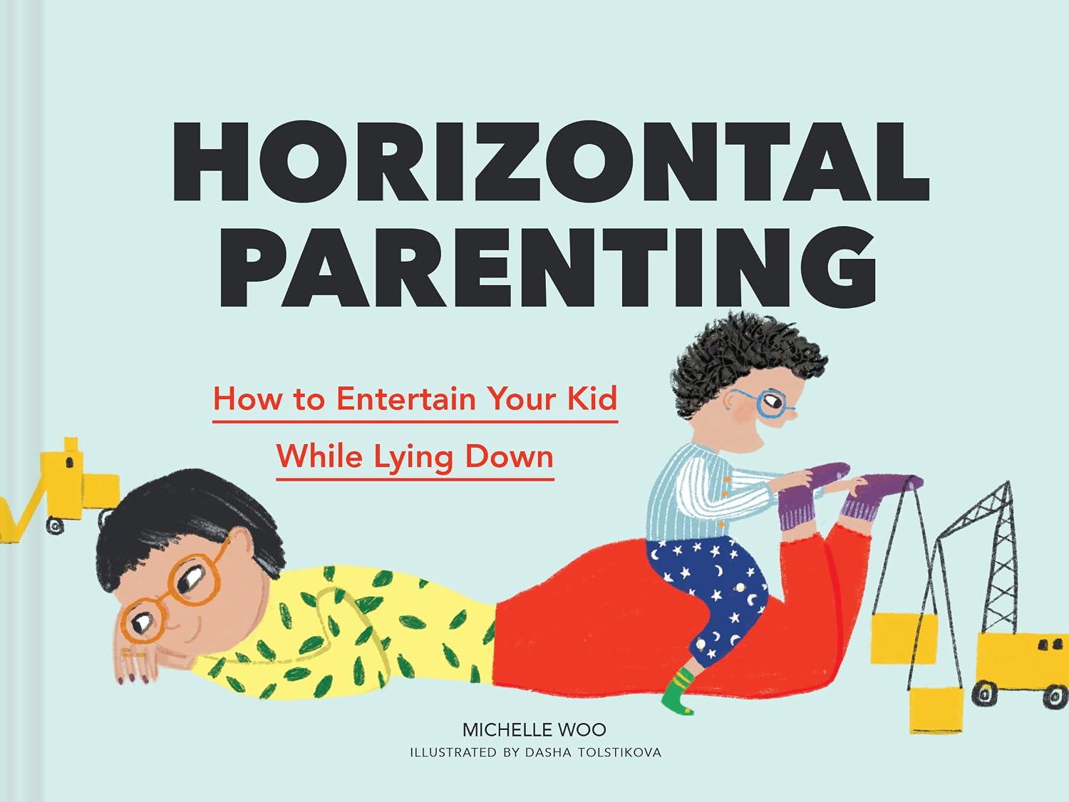 Horizontal Parenting: How to Entertain Your Kid While Lying Down baixar o livro de graça