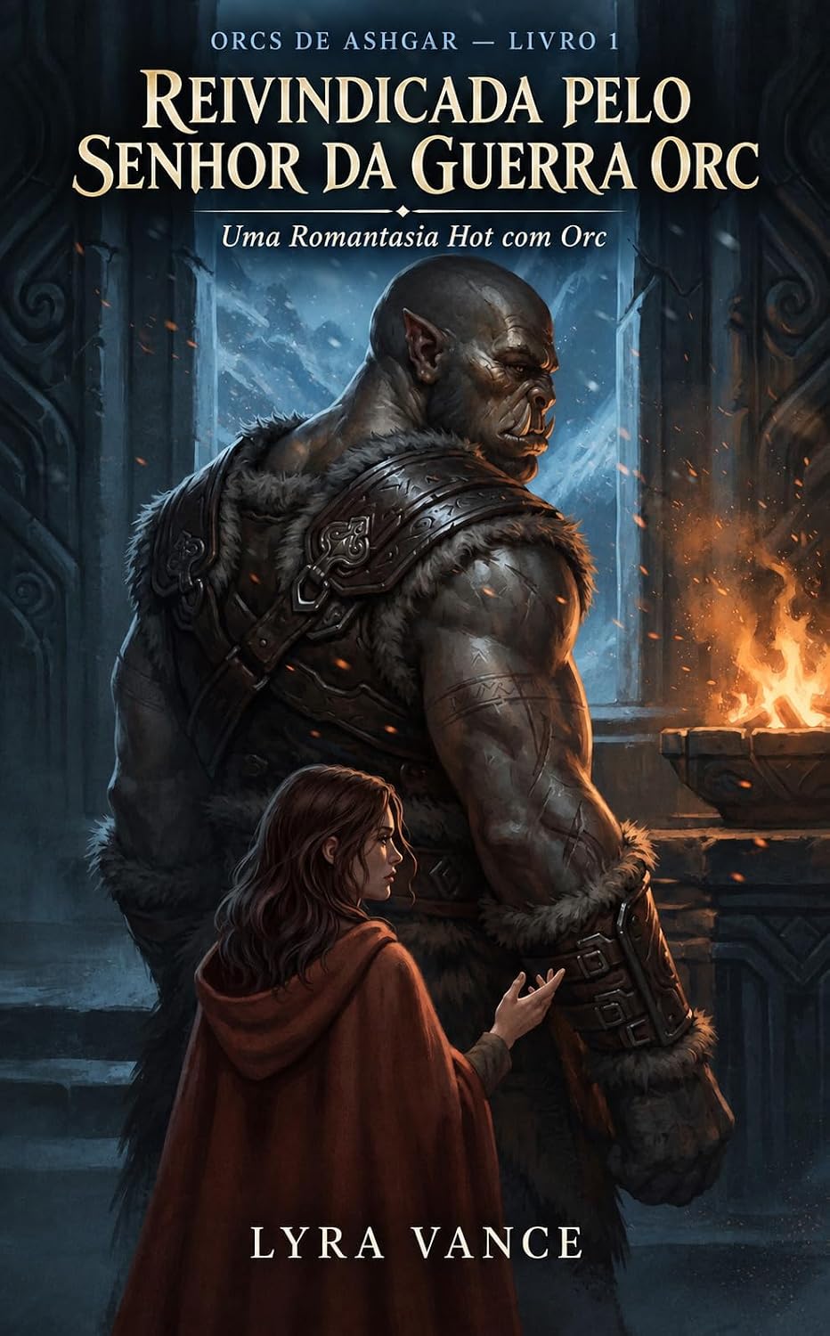 capítulo por capítulo baixar Reivindicada pelo Senhor da Guerra Orc: Uma Romantasia Hot com Orc: inimigos, age gap e ele se apaixona primeiro (Orcs de Ashgar — Livro 1)