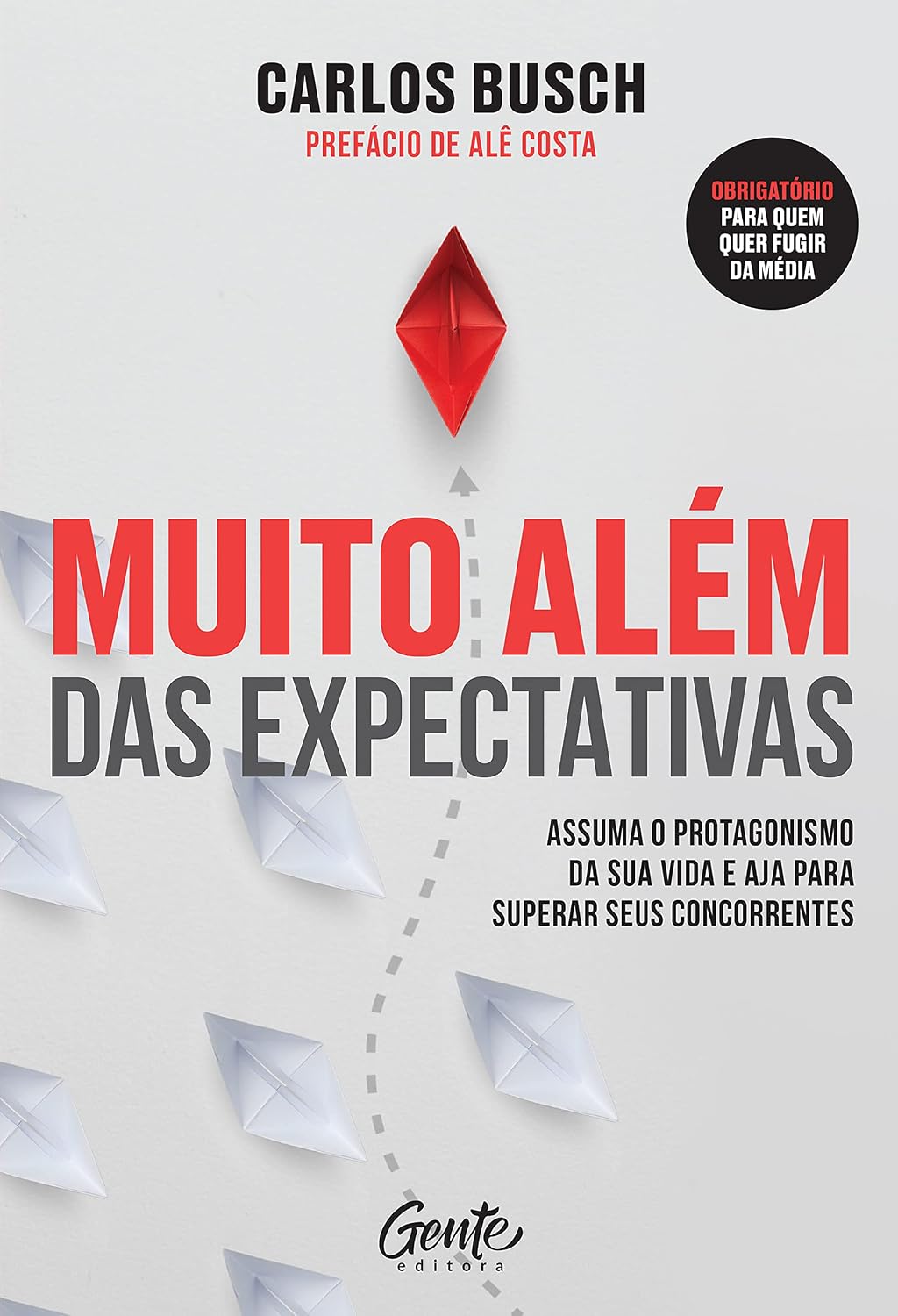 Muito além das expectativas: Assuma o protagonismo da sua vida e aja para superar seus concorrentes baixar livro de graça