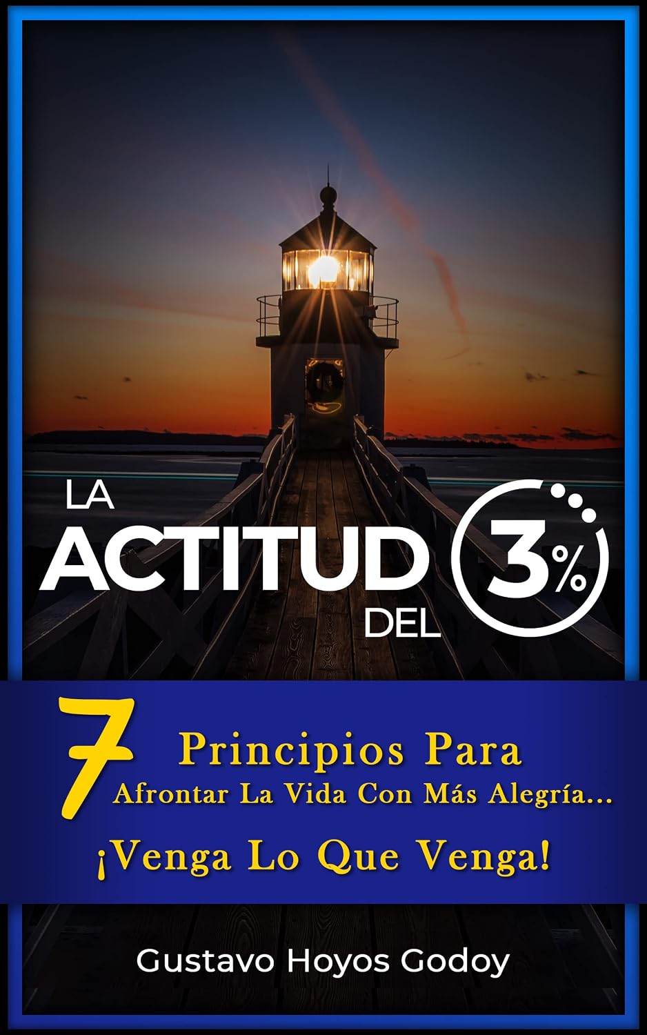 La Actitud del 3%: Siete Principios para Afrontar la Vida con Más Alegría ¡Venga lo que Venga! (Spanish Edition) baixar livro de graça