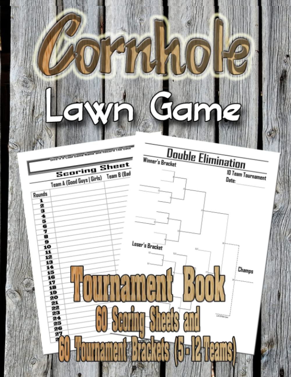 Cornhole Lawn Game: 60 Scoring Sheets and 60 Tournament Brackets (5 - 12 Teams) baixar o livro de graça