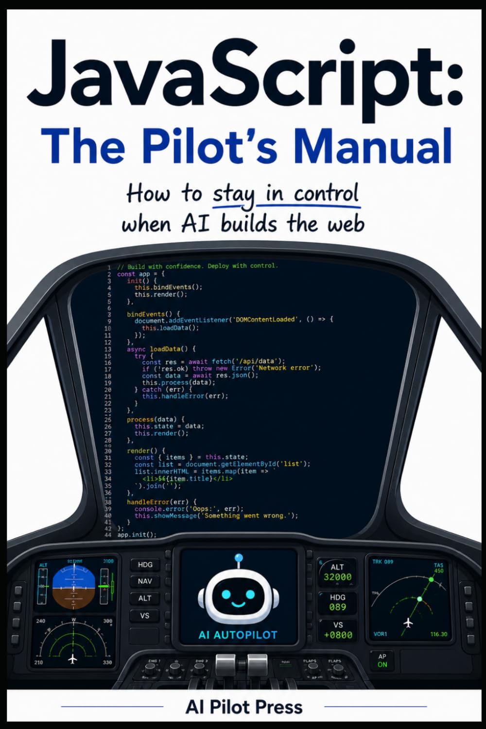 JavaScript: The Pilot’s Manual: How to stay in control when AI builds the web baixar o livro de graça
