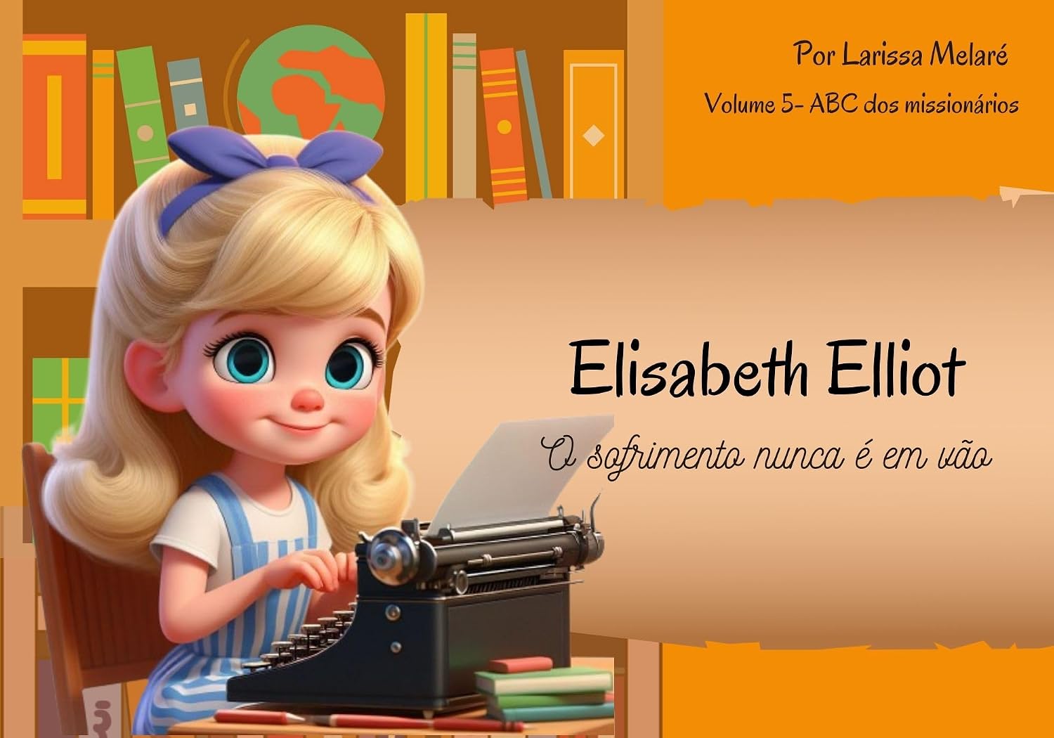 capítulo por capítulo baixar Elisabeth Elliot: O sofrimento nunca é em vão (ABC dos Missionários)