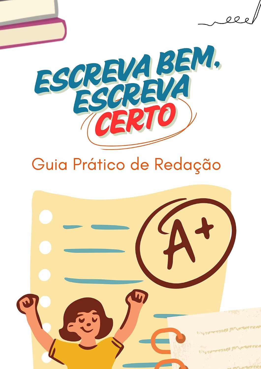 Escreva Bem, Escreva Certo: Guia Prático de Redação