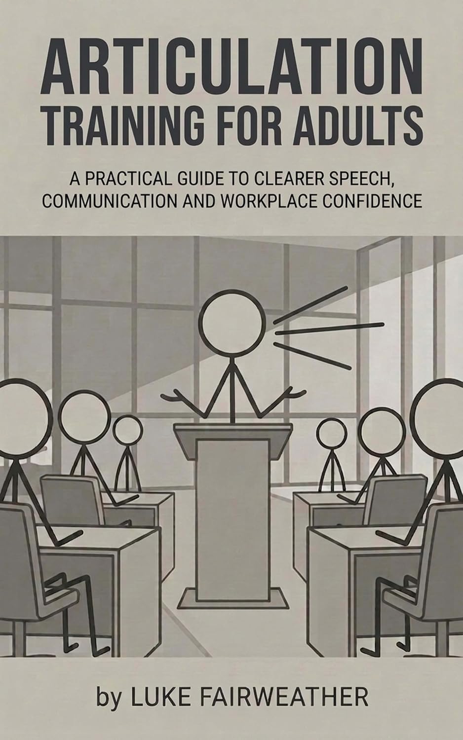ler totalmente Articulation Training for Adults: A Practical Guide to Clearer Speech, Better Communication and Workplace Confidence (English Edition)