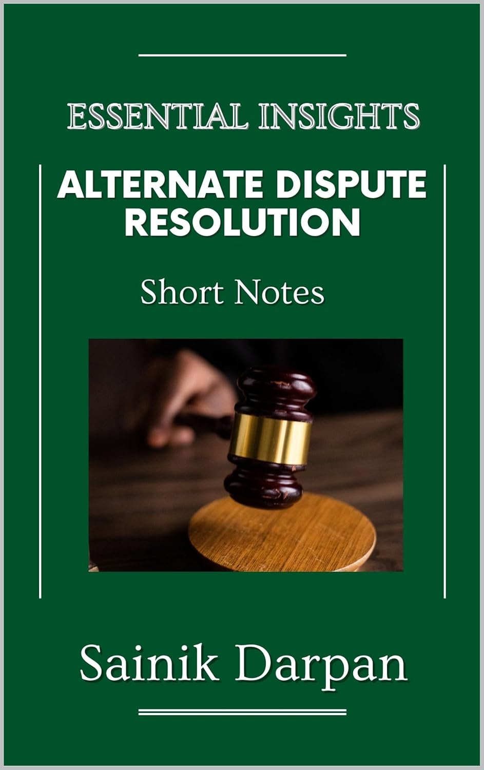 ler totalmente Alternate Dispute Resolution System (ADR) - Essential Insights: A Comprehensive Guide and Notes for LLB Students (Law Book Series In English Short Notes... Darpan, Mahendra Sonawane) (English Edition)