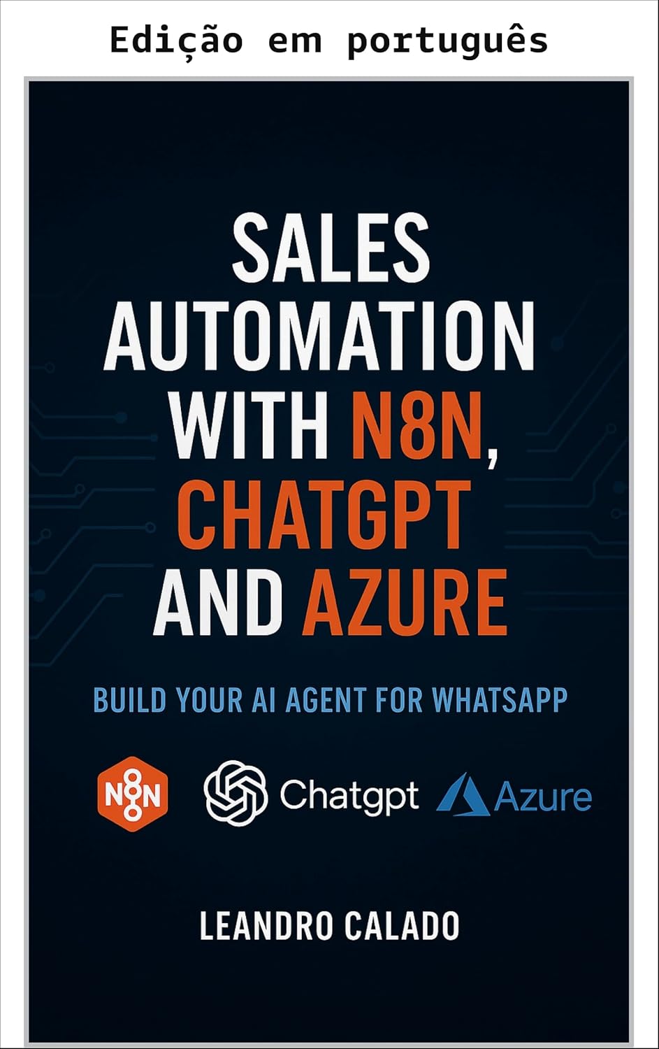 capítulo por capítulo baixar Automação de vendas com n8n, ChatGPT e Azure: Construa seu agente de IA para WhatsApp (Série agentes de IA e MCP)