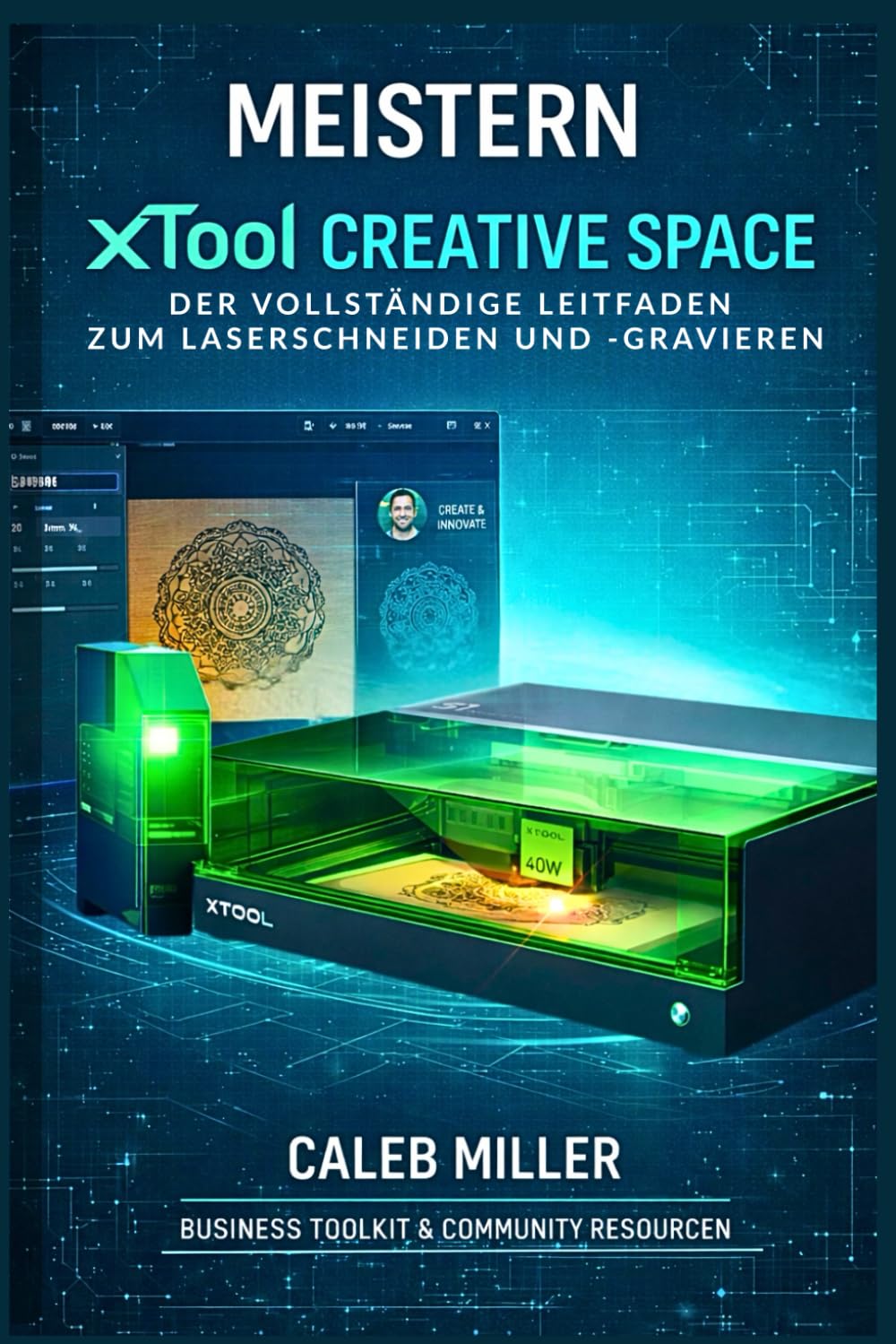 XTOOL CREATIVE SPACE MEISTERN: Der vollständige Leitfaden zum Laserschneiden und -gravieren (German Edition) baixar o livro de graça