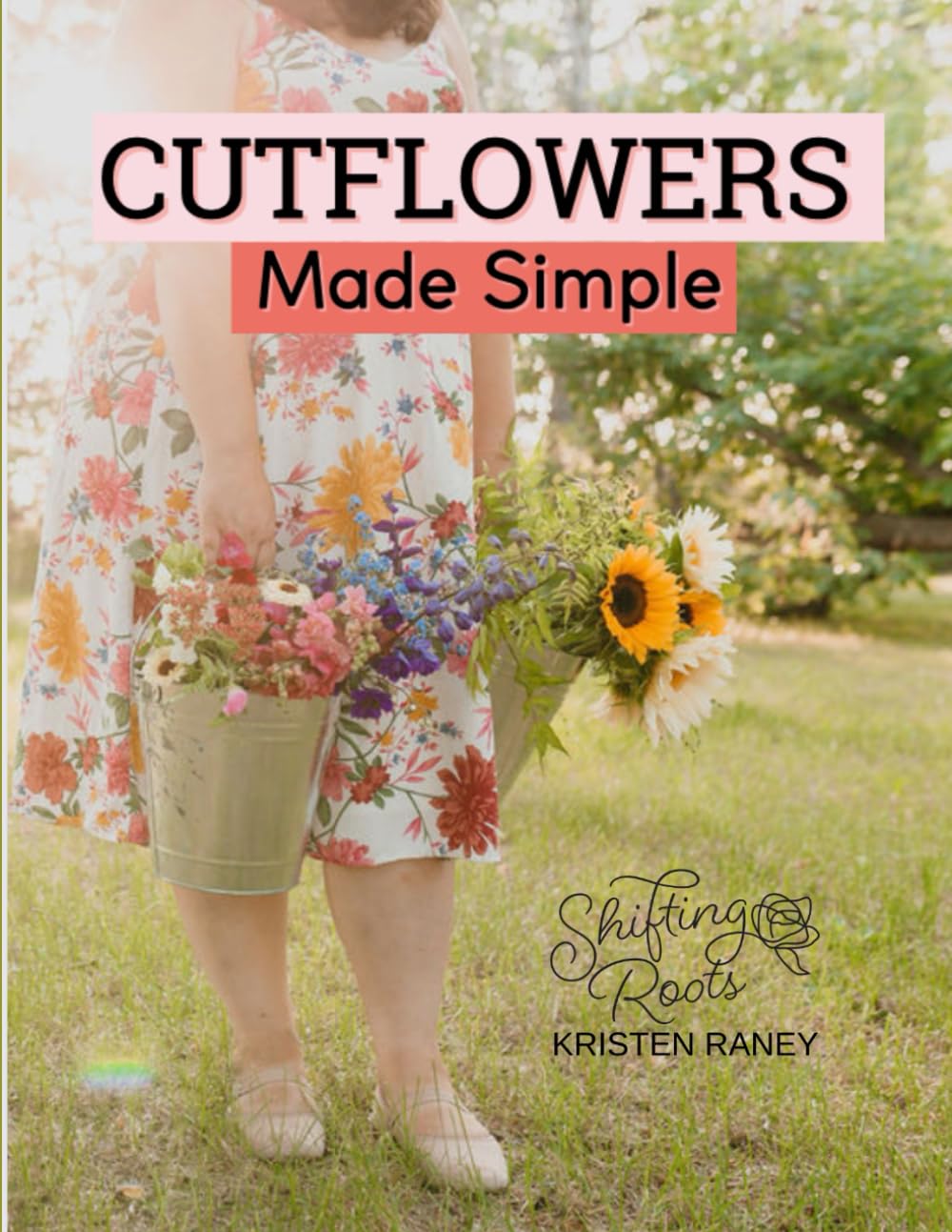 ler totalmente Cut Flowers Made Simple: How to Grow Your Own Backyard Cut Flower Garden