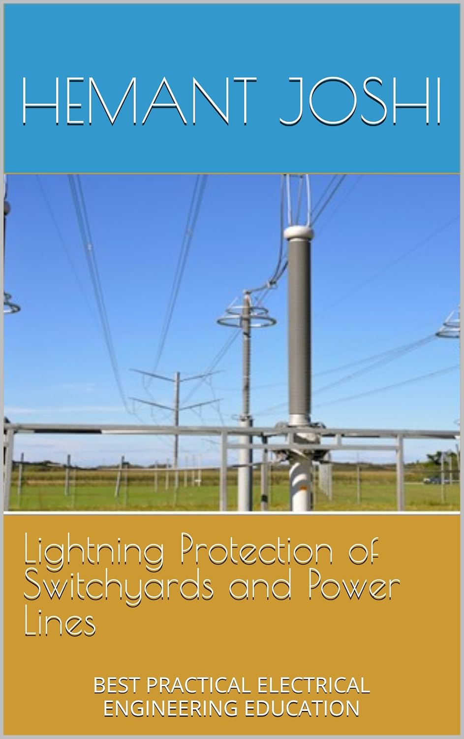 Lightning Protection of Switchyards and Power Lines: BEST PRACTICAL ELECTRICAL ENGINEERING EDUCATION (English Edition) baixar o livro de graça