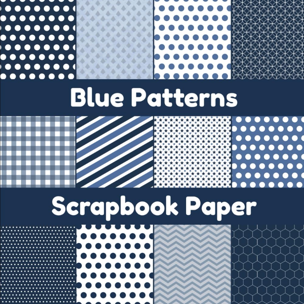 capítulo por capítulo baixar Blue Patterns Scrapbook Paper: 8 X 8 Inch Single-Sided Blue Patterned Decorative Craft Sheets For Scrapbooking, DIY Crafts & Handmade Cards