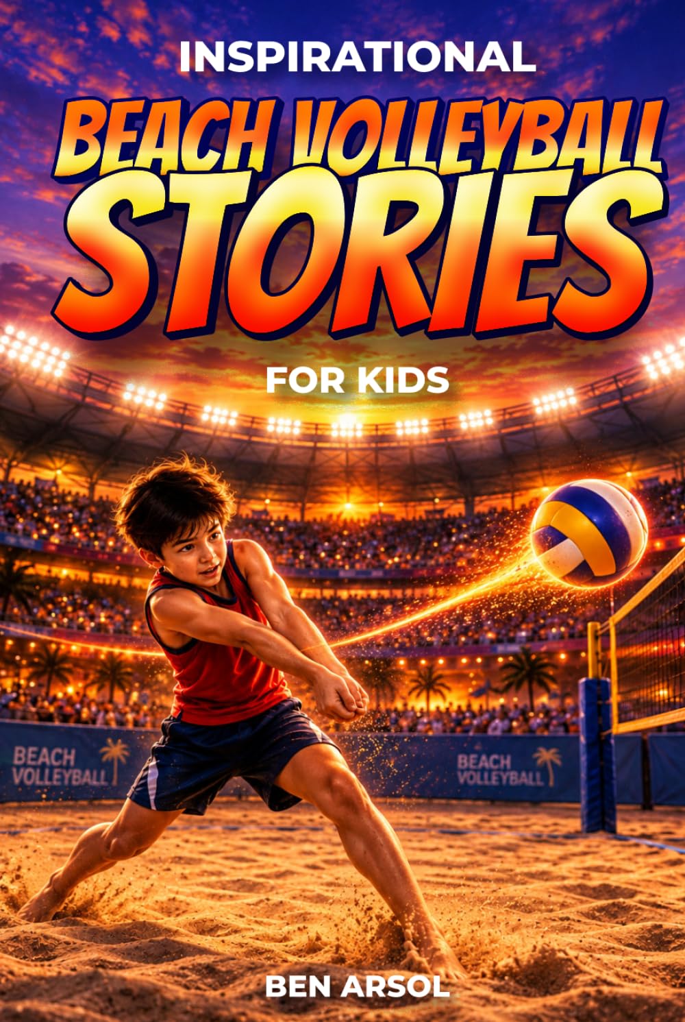 capítulo por capítulo baixar Inspirational Beach Volleyball Stories for Kids: 15 Inspiring True Beach Volleyball Stories for Young Readers with Lessons in Courage and Teamwork