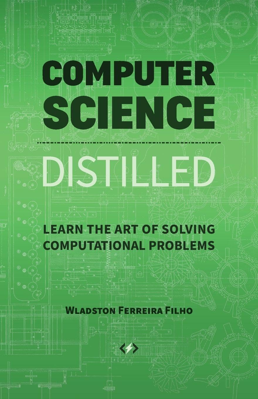 Computer Science Distilled: Learn the Art of Solving Computational Problems baixar livro de graça