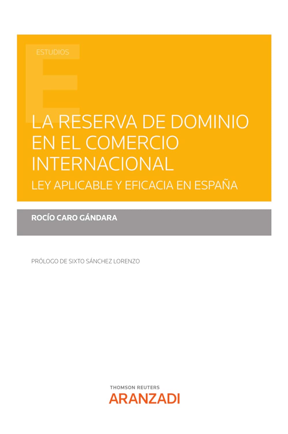 La reserva de dominio en el comercio internacional. Ley aplicable y eficacia en España (Estudios) (Spanish Edition) baixar livro de graça