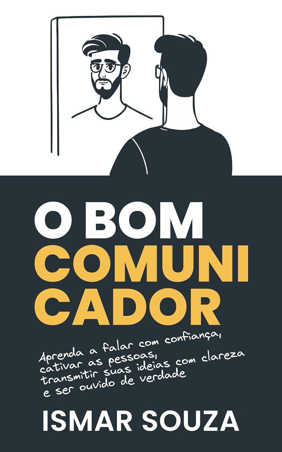 ler totalmente O Bom Comunicador: Aprenda a falar com confiança, cativar as pessoas, transmitir suas ideias com clareza e ser ouvido de verdade
