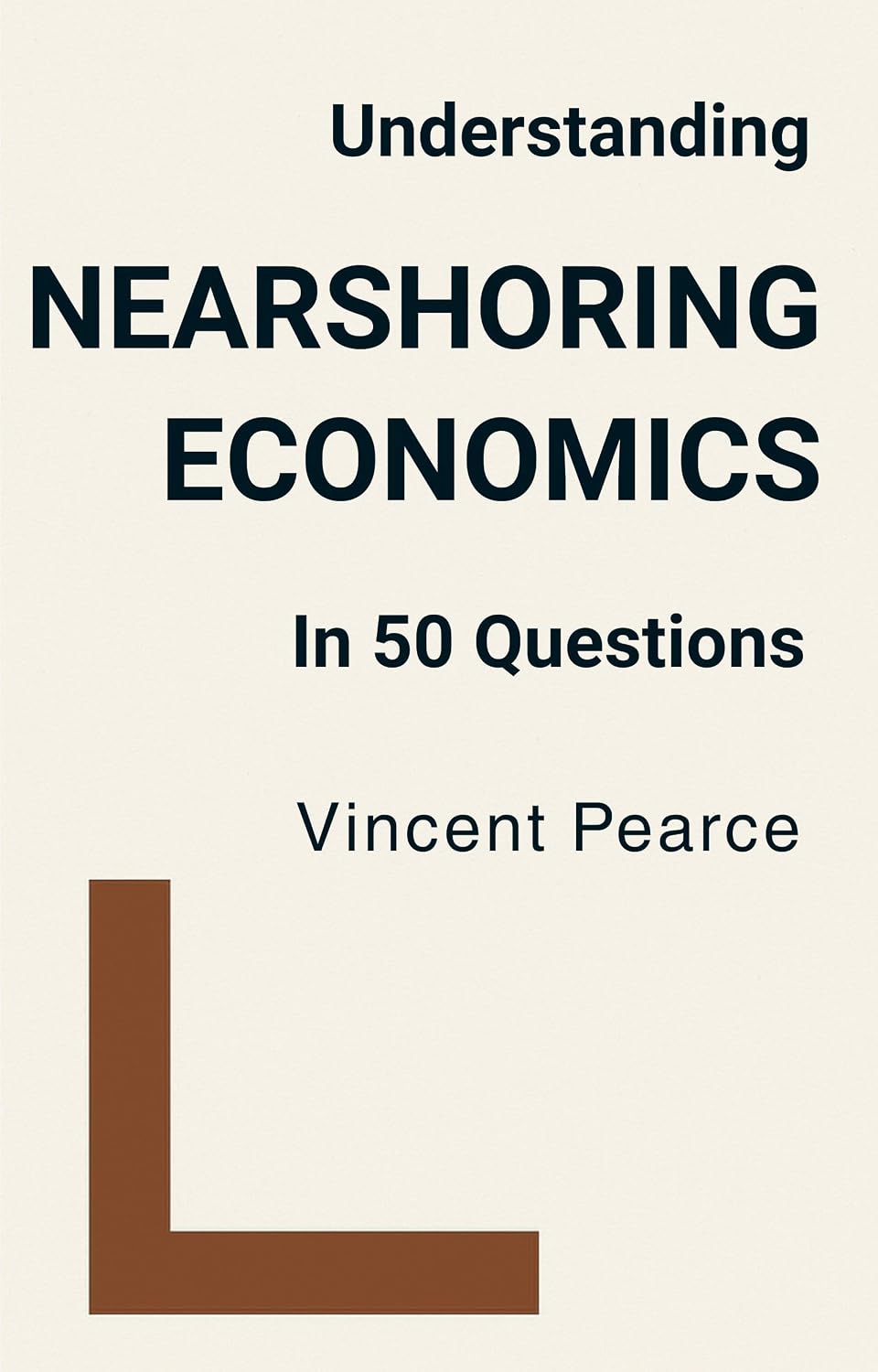 ler totalmente Understanding Nearshoring Economics in 50 Questions (English Edition)