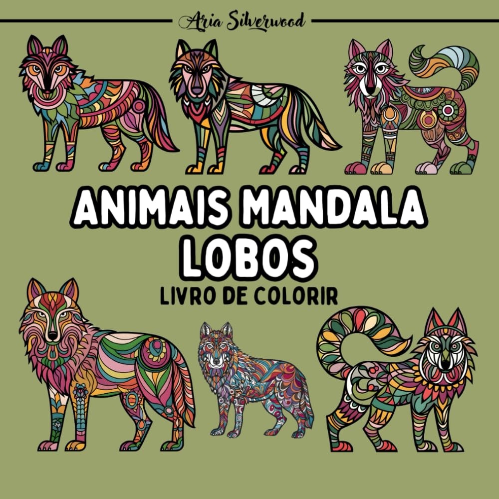 Animais Mandala - Lobos: Um Livro de Colorir Mandala Único para Crianças e Adultos (Portuguese Edition) baixar o livro de graça