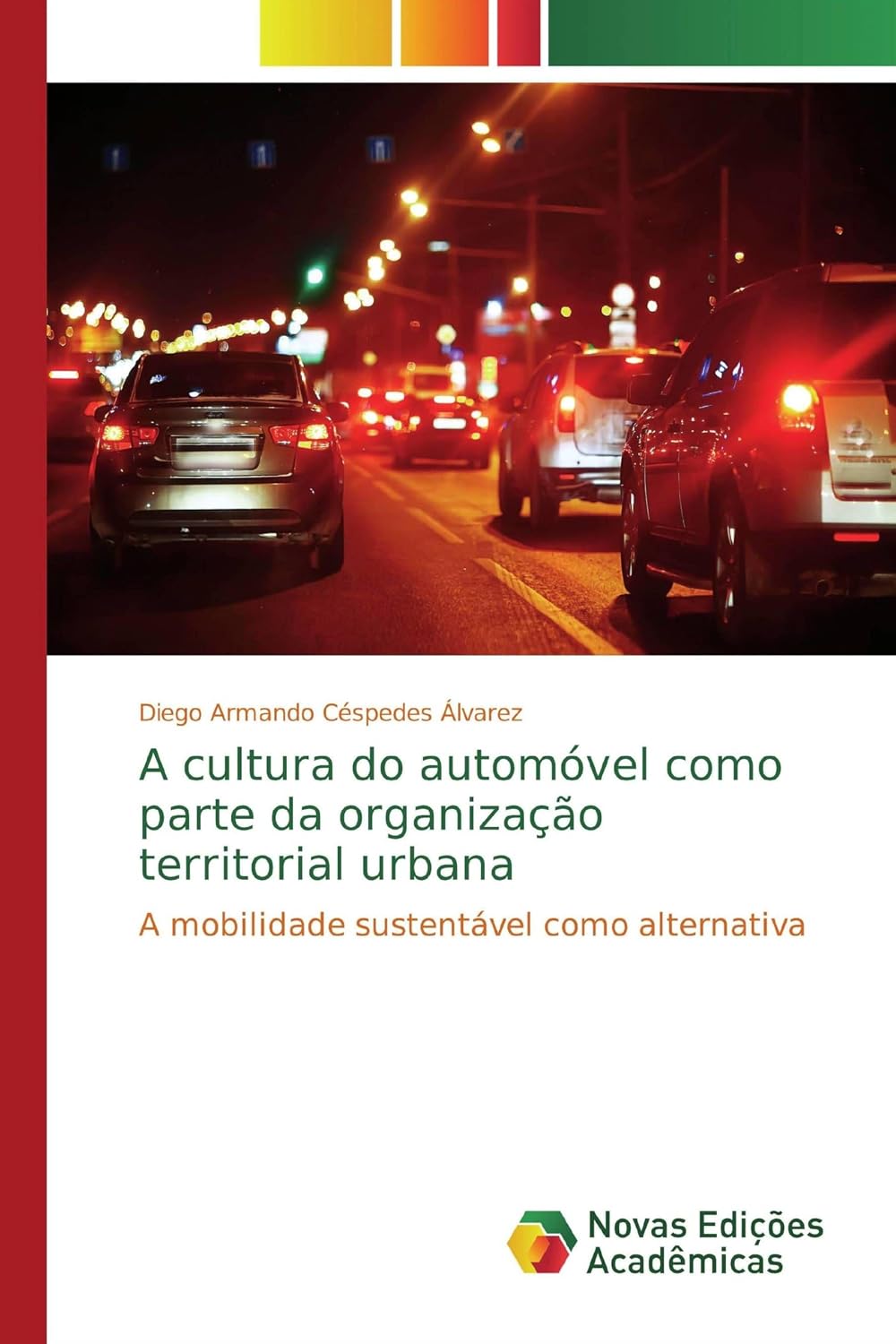 ler totalmente A cultura do automóvel como parte da organização territorial urbana: A mobilidade sustentável como alternativa