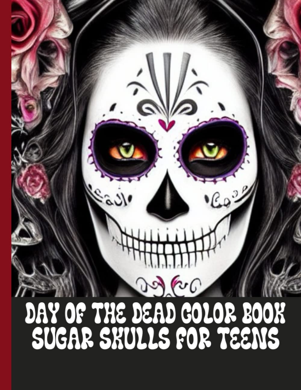 Day Of The Dead Color Book Sugar Skulls for Teens: 52 pages Reduce Anxiety & Relax baixar o livro de graça