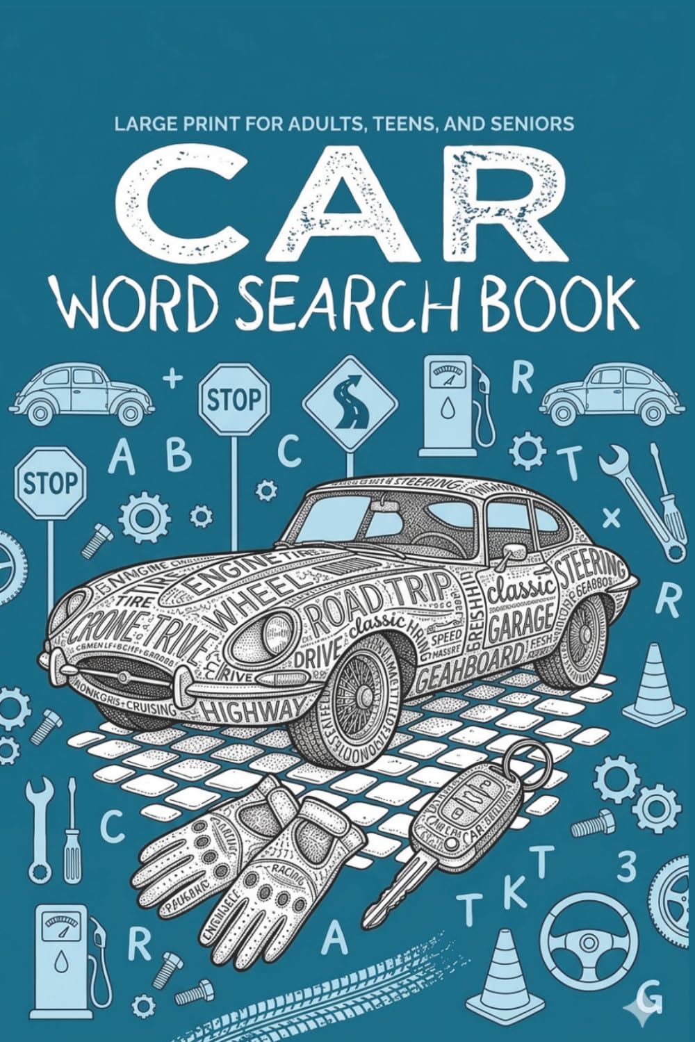 Car Word Search Book – Large Print for Adults, Teens, and Seniors: 50+ Fun Word Find Puzzles Featuring Classic Cars, Sports Cars, Brands, Parts, Racing, and Automotive Terms