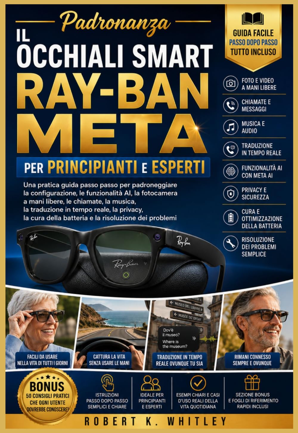 Padronanza Il Occhiali Smart Ray-Ban Meta per principianti e esperti: Una pratica guida passo passo per padroneggiare la configurazione, le... "Everyday User Mastery") (Italian Edition) baixar o livro de graça