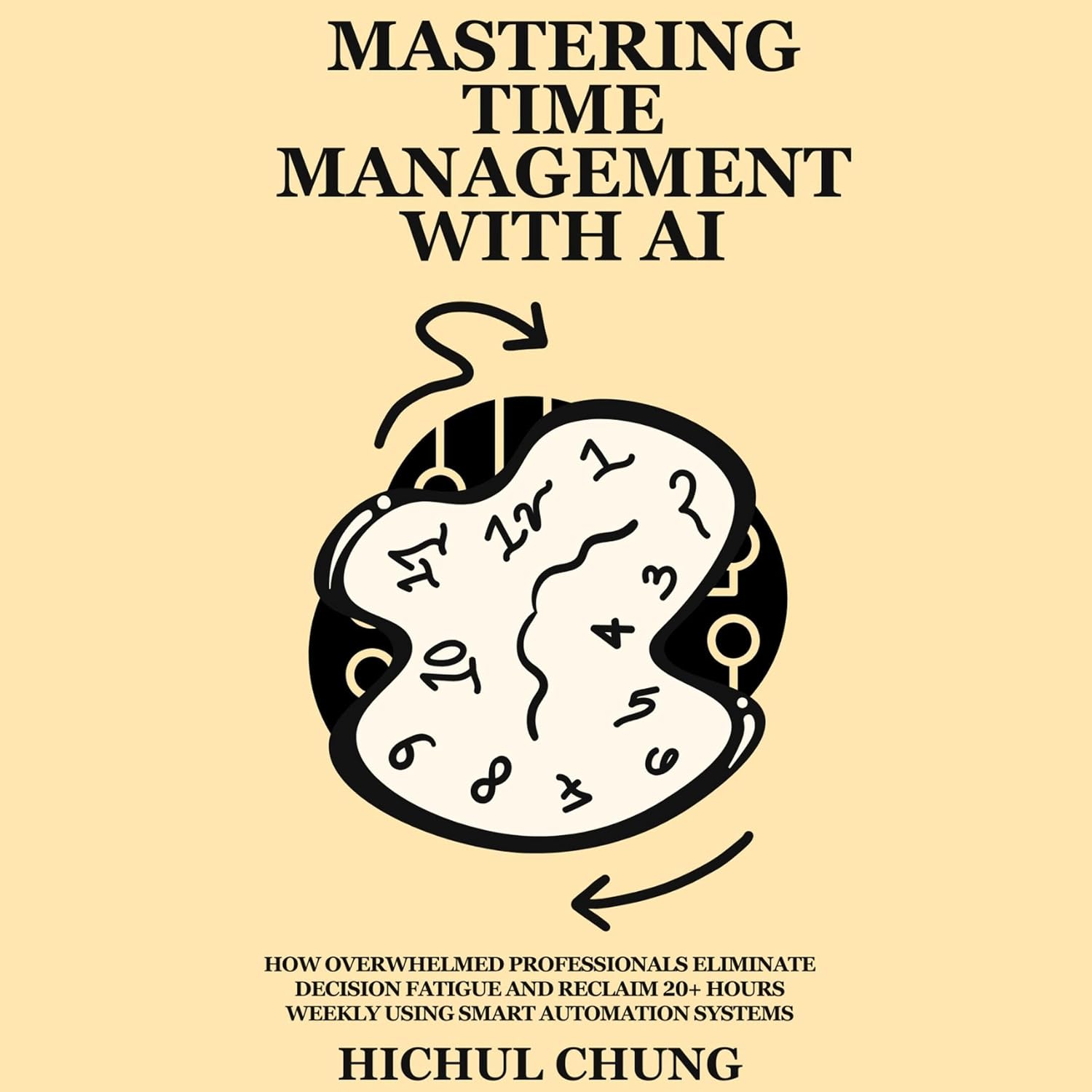 Mastering Time Management with AI: How Overwhelmed Professionals Eliminate Decision Fatigue and Reclaim 20+ Hours Weekly Using Smart Automation Systems baixar o livro de graça