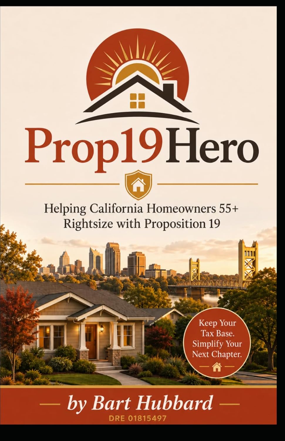 Prop 19 Hero: Helping California Homeowners 55+ Rightsize with Proposition 19 baixar livro de graça
