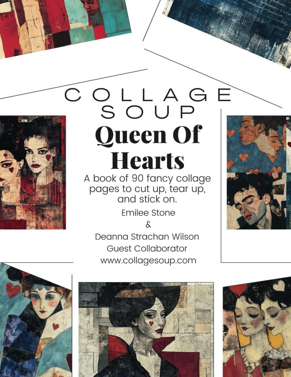 ler totalmente Collage Soup - Queen Of Hearts - Fancy collage papers to cut up, tear up & stick on: A book and magazine for creatives and artists to use in collage, scrapbook, mixed media and journals