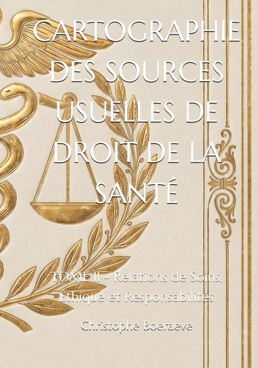 ler totalmente CARTOGRAPHIE DES SOURCES USUELLES DE DROIT DE LA SANTÉ: TOME II - Relations de Soins, Éthique et Responsabilités (French Edition)