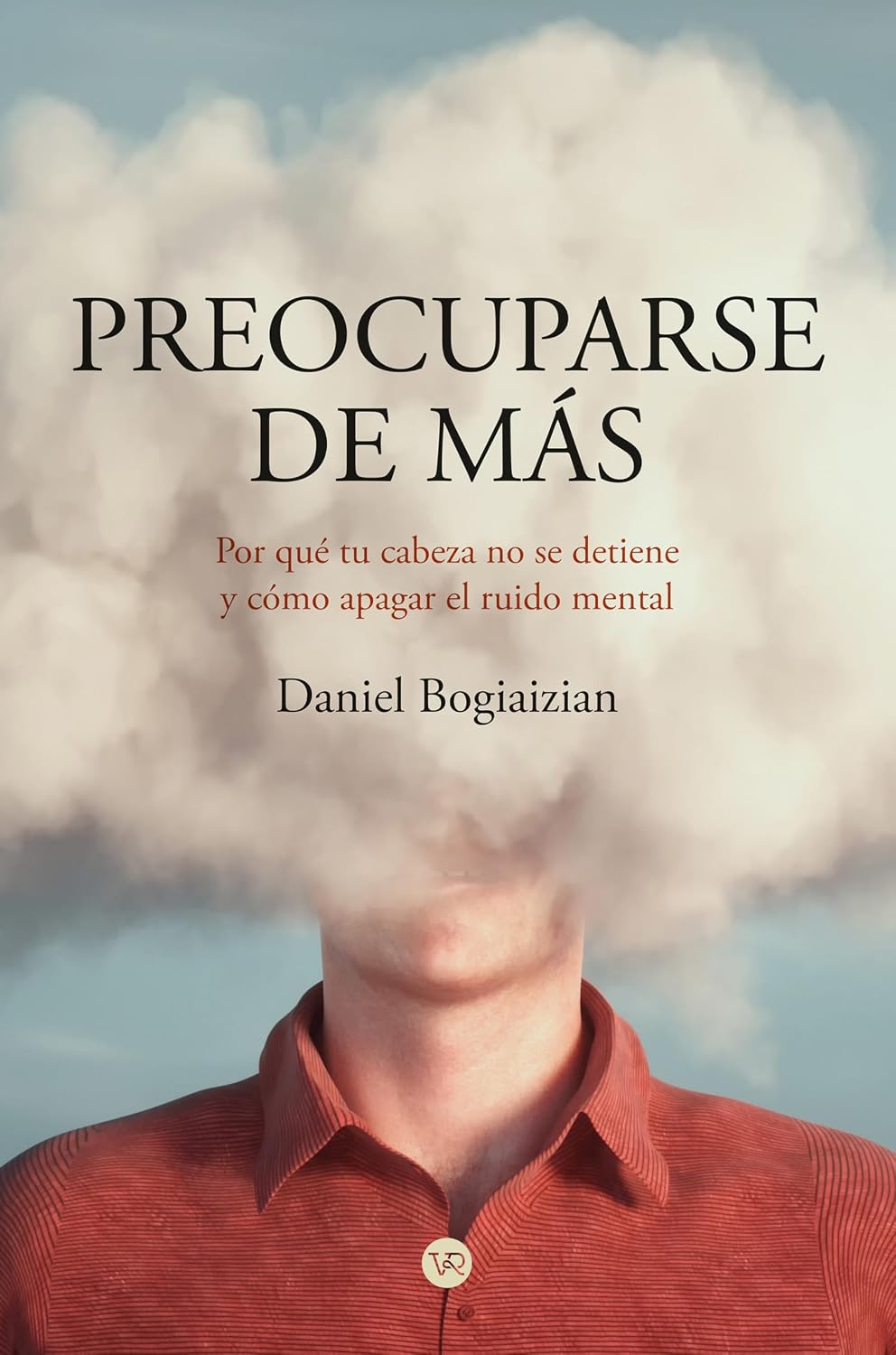 ler totalmente Preocuparse de más (Spanish Edition)