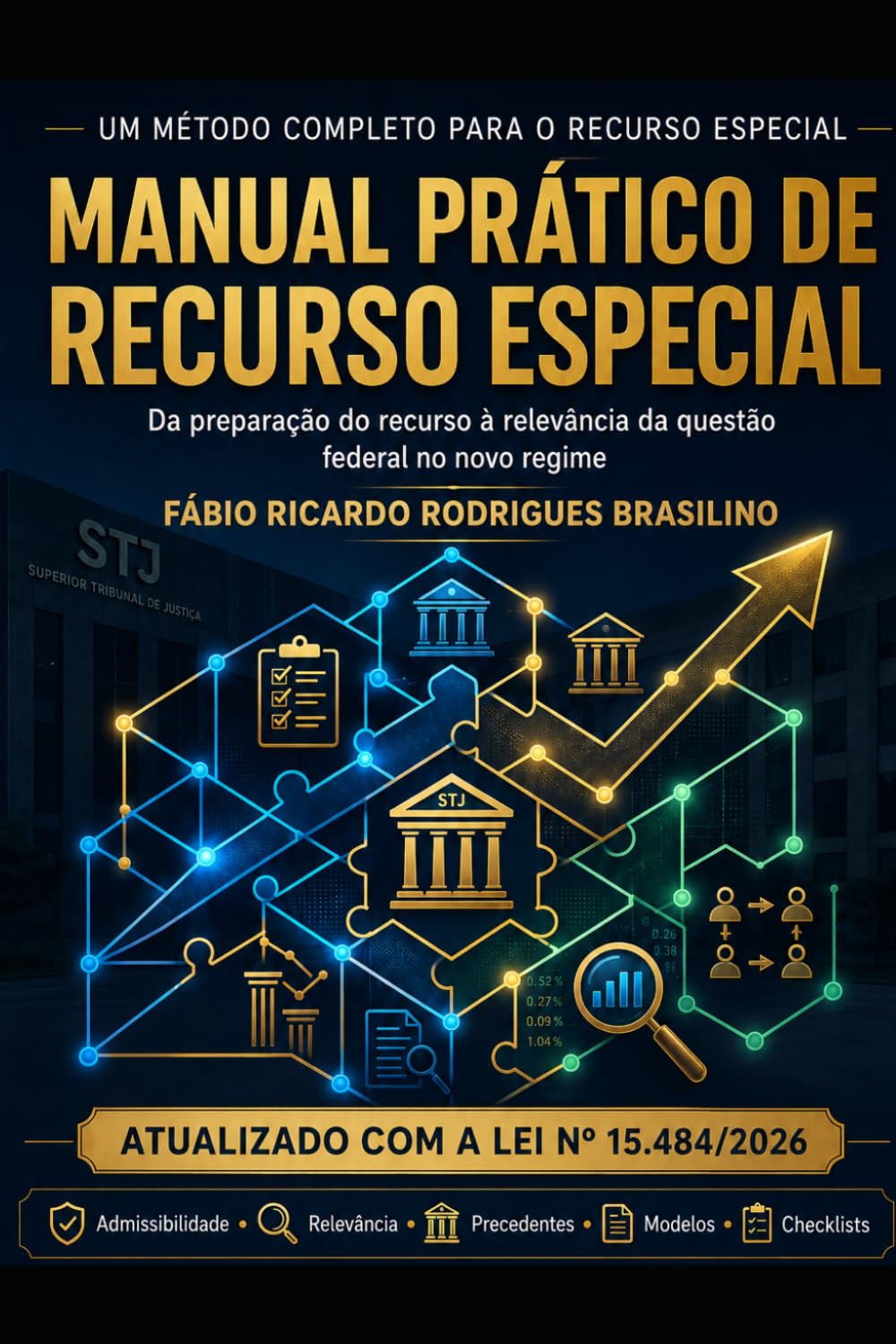 ler totalmente Manual Prático de Recurso Especial: técnica, admissibilidade e relevância da questão federal após a Lei nº 15.484/2026 (Portuguese Edition)
