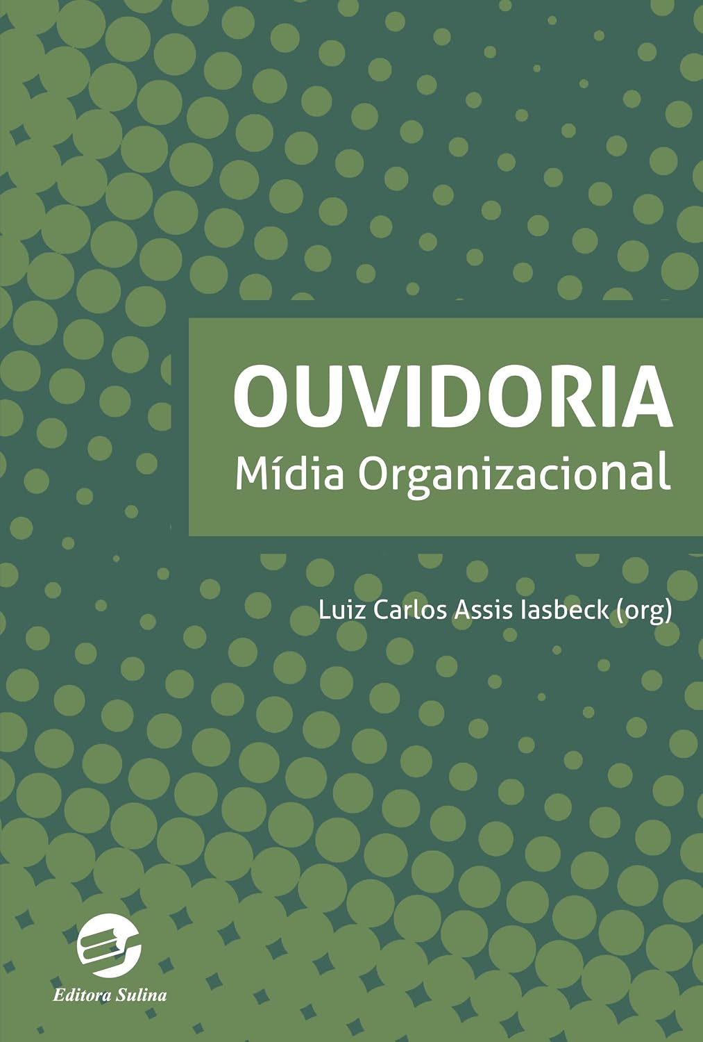 Ouvidoria: Mídia Organizacional baixar o livro de graça