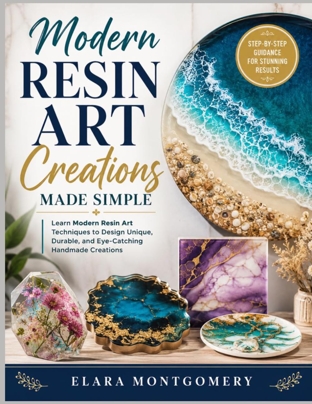 MODERN RESIN ART CREATIONS: Learn Modern Resin Art Techniques to Design Unique, Durable, and Eye-Catching Handmade Creations baixar o livro de graça