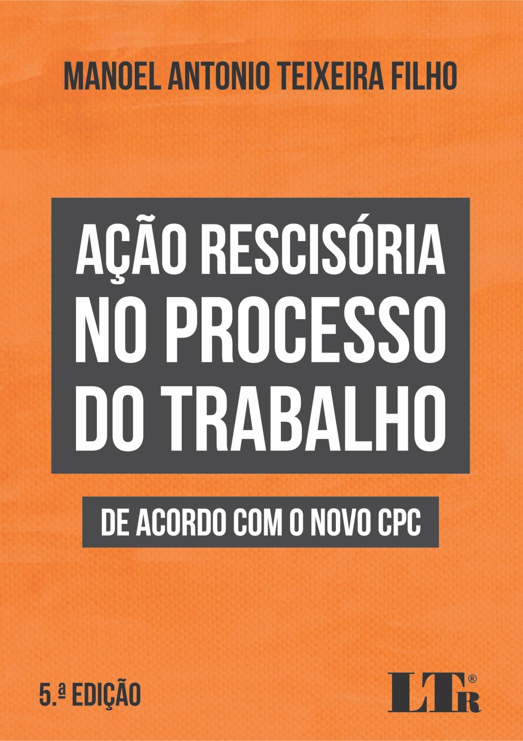 ler totalmente Ação Rescisória no Processo do Trabalho de Acordo com o Novo CPC