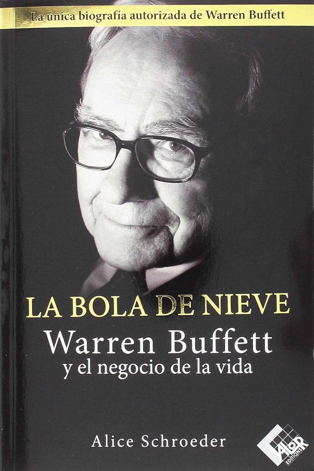 La bola de nieve: Warren Buffett y el negocio de la vida baixar livro de graça