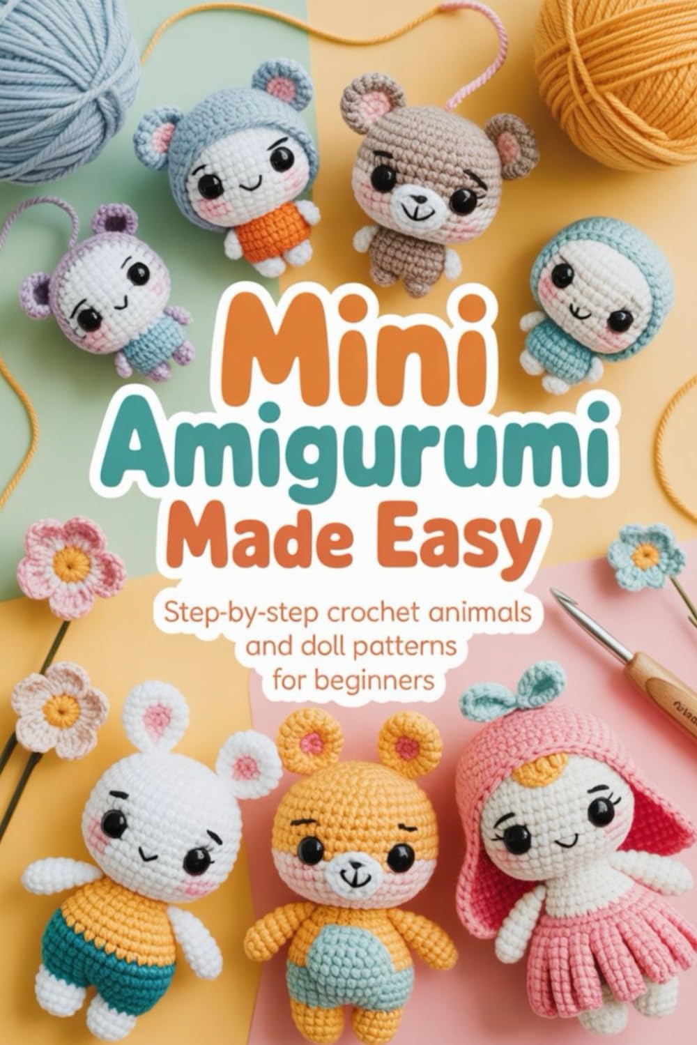 Mini Amigurumi Made Easy: Step-by-Step Crochet Animals and Doll Patterns for Beginners baixar o livro de graça