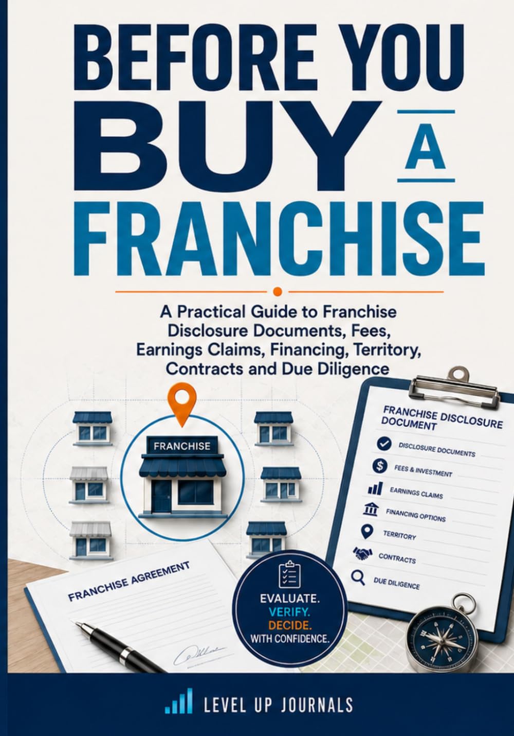 Before You Buy a Franchise: A Practical Guide to Franchise Disclosure Documents, Fees, Earnings Claims, Financing, Territory, Contracts and Due Diligence baixar o livro de graça