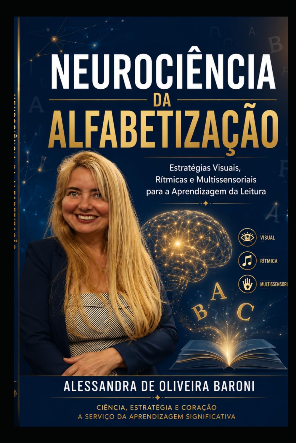 Neurociência da Alfabetização: Estratégias Visuais, Rítmicas e Multissensoriais para a Aprendizagem Prática Alfabetizadora (Portuguese Edition) baixar o livro de graça