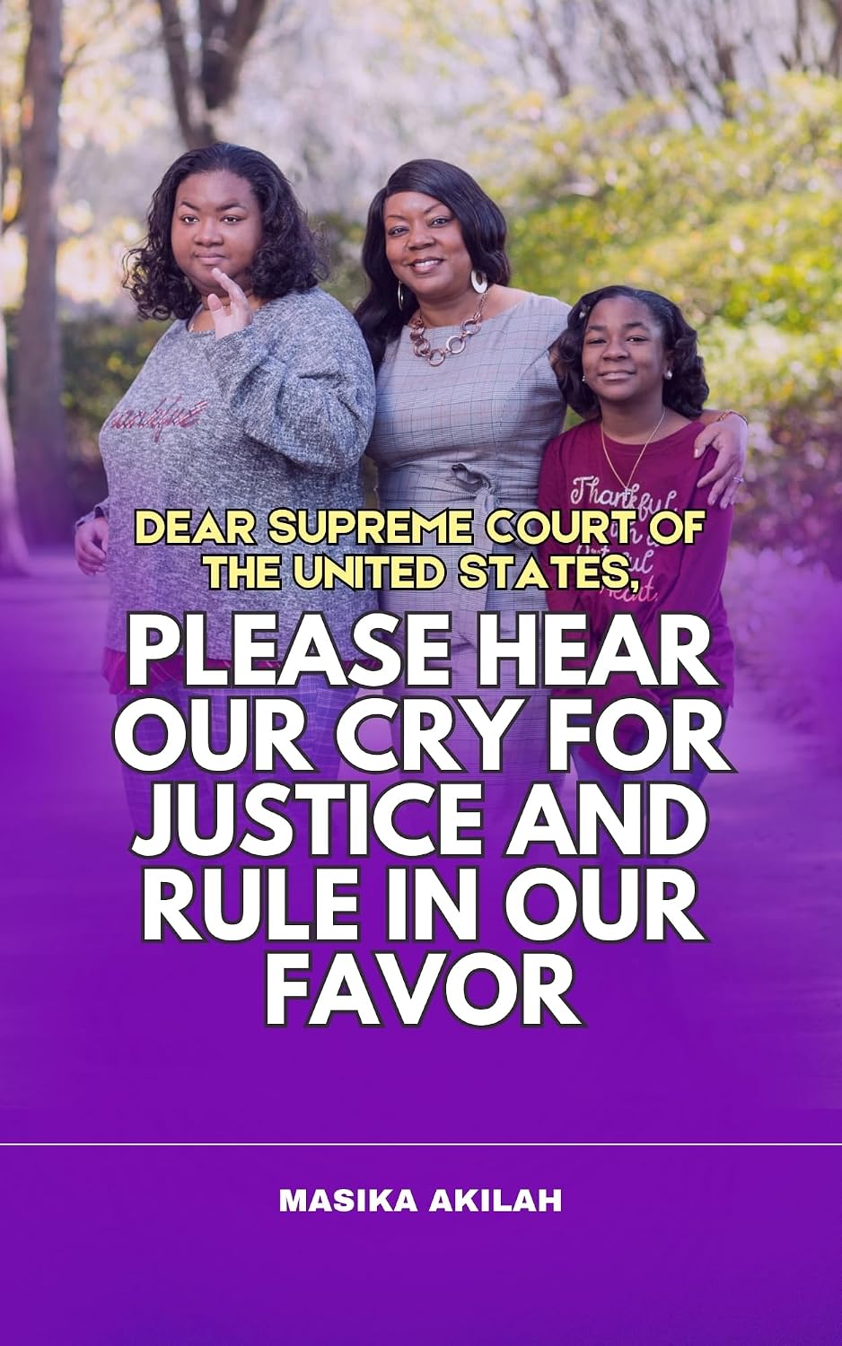 DEAR SUPREME COURT OF THE UNITED STATES: PLEASE HEAR OUR CRY FOR JUSTICE AND RULE IN OUR FAVOR (English Edition) baixar livro de graça