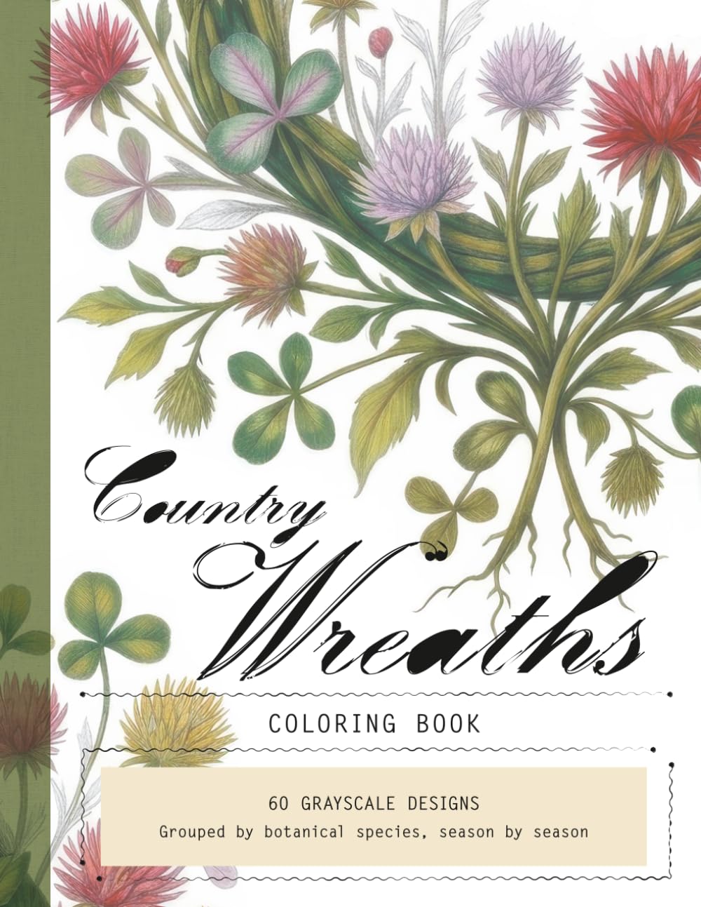 Country Wreaths Coloring Book: 60 Grayscale Wreaths to Color, Grouped by Botanical Species | Italian Wildflowers, Season by Season | A Coloring Book for Adults, Single-Sided, 8.5 x 11 in baixar o livro de graça