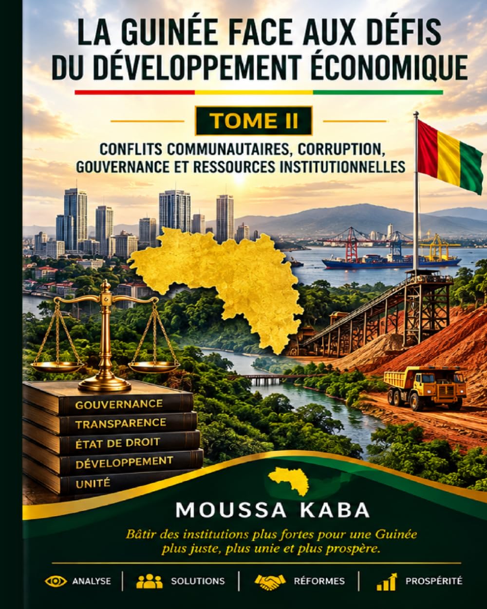 LA GUINEE FACE AUX DEFIS DU DEVELOPPEMENT ECONOMIQUE: CONFLTS COMMUNAUTAIRES, CORRUPTION, GOUVERNANCE ET LES FONDEMENTS INSTITUTIONNELS DE LA PROSPERITE (French Edition) baixar o livro de graça
