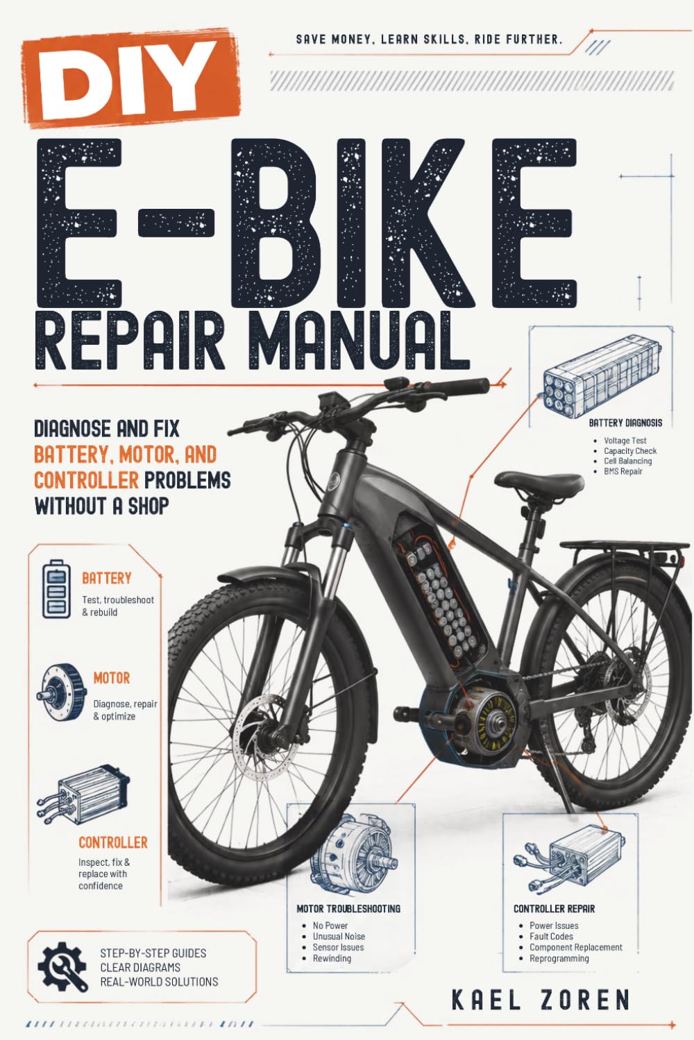 DIY E-Bike Repair Manual: Diagnose and Fix Battery, Motor, and Controller Problems Without a Shop baixar o livro de graça