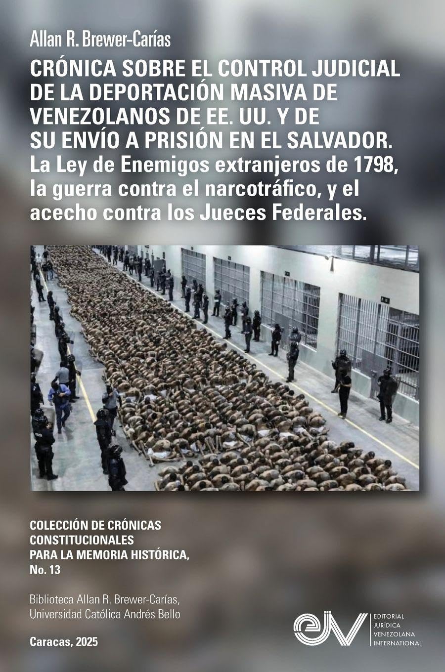 CRONICA SOBRE EL CONTROL JUDICIAL DE LA DEPORTACION MASIVA DE VENEZOLANOS EN LOS EE. UU. Y DE SU ENVIO A PRISION EN EL SALVADOR. La Ley de Enemigos... y el acecho contra los Jueces Federales baixar livro de graça